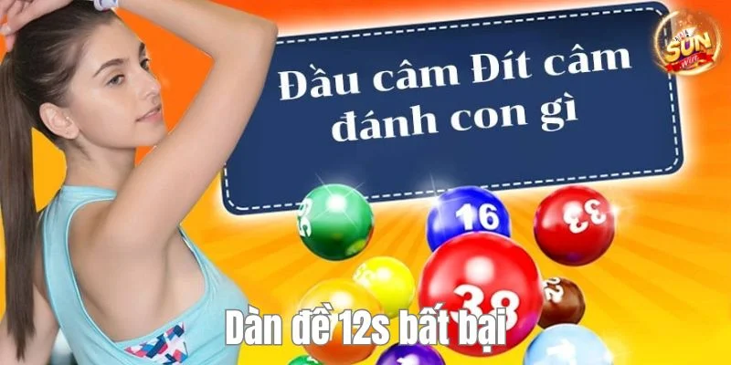 Mẹo soi cầu dàn đề 12s bất bại cực đỉnh - soi theo đầu hoặc đuôi câm. 